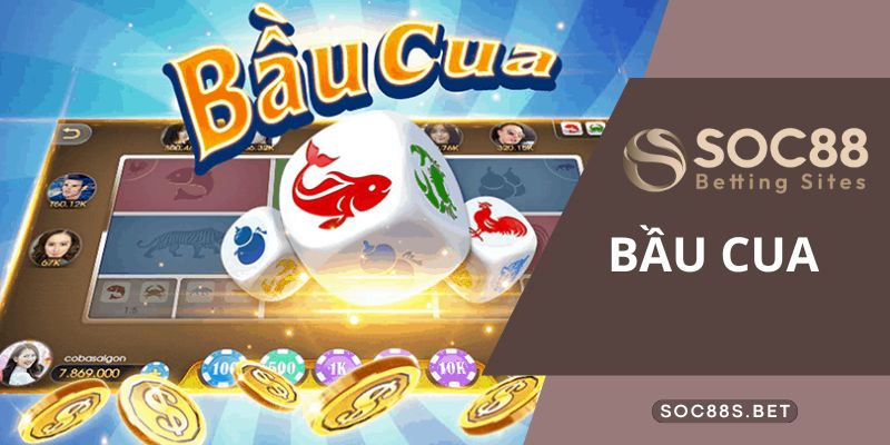 Bầu Cua SOC88 - Cách Chơi Chi Tiết Nhất Cho Tân Thủ Game Bầu Cua là gì