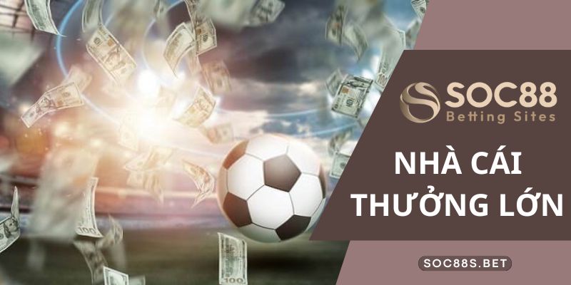 Giới thiệu khuyến mãi của SOC88 - Nhà cái thưởng lớn siêu hấp dẫn và thú vị