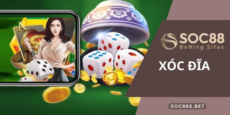 Giới thiệu sơ lược về bộ môn xóc đĩa online